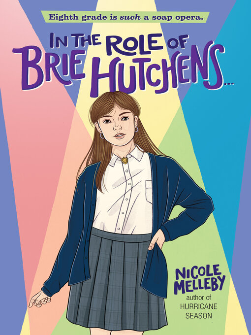 Title details for In the Role of Brie Hutchens... by Nicole Melleby - Available